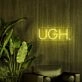 Ugh Neon Sign