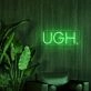 Ugh Neon Sign