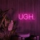 Ugh Neon Sign