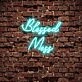 Blessed Mess Neon Sign