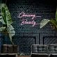 Chasing Beauty Neon Sign