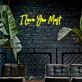 I Love You Most Neon Sign