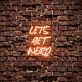 Lets Get Weird Neon Sign
