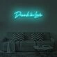 DRUNK IN LOVE" LED Neon Sign