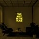 This Must Be The Place Neon Sign