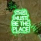 This Must Be The Place Neon Sign