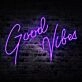 Good Vibes V1 Neon Sign