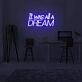 It Was All A Dream Neon Sign