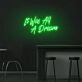 It Was All A Dream V2 Neon Sign