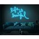 Life is Beautiful Neon Sign