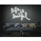 Life is Beautiful Neon Sign