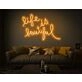 Life is Beautiful Neon Sign