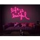 Life is Beautiful Neon Sign