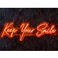 Keep Your Smile Neon Sign