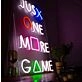 Just One More Game Neon Sign