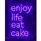 Enjoy Life Eat Cake Neon Sign