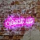 Speak Up Neon Sign