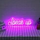Speak Up Neon Sign