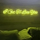Elevate Your Love 'I Get to Love You' Neon Sign