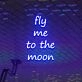 Fly Me To The Moon Neon Sign