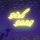Girl Gang Neon Sign
