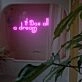 It Was All A Dream Neon Sign