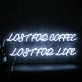 Lost For Coffee Lost For Life Neon Sign