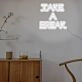 Take A Break Neon Sign
