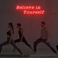 Belive In Yourself Neon Sign Custom Neon Sign Lights Night Lamp Led Neon Sign Light For Home Party