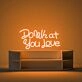 Do What You Love Neon Sign