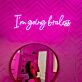 Im Going Braless Neon Sign