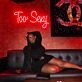 Too Sxy Neon Sign