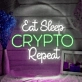 Eat Sleep Crypto Repeat Neon Sign