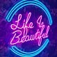 Life Is Beautiful Neon Sign