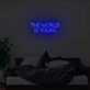The World Is Yours Neon Sign