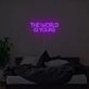 The World Is Yours Neon Sign