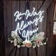It was always you Led Neon Sign