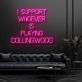 I Support Whoever Is Playing Collingwood Neon Sign