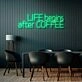 Life Begins After Coffee Neon Sign