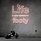 Life Is A Poor Substitute For Footy Neon Sign