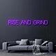 Rise And Grind Neon Sign