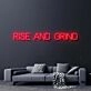 Rise And Grind Neon Sign
