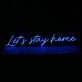 Lets Stay Home Neon Sign