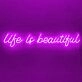 Life Is Beautiful Neon Sign