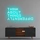 'Think About Things Differently' Neon Sign