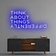 'Think About Things Differently' Neon Sign