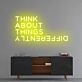 'Think About Things Differently' Neon Sign