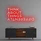 'Think About Things Differently' Neon Sign