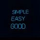 Simple Easy Good Neon Sign