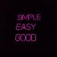 Simple Easy Good Neon Sign